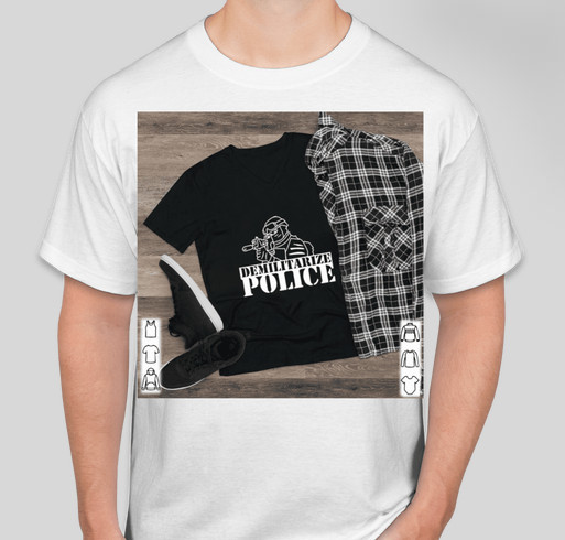 Demilitarize Police T Shirt Custom Ink Fundraising