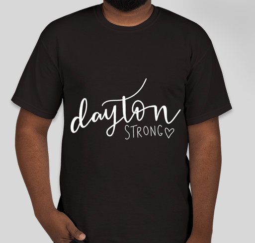Dayton Strong Custom Ink Fundraising