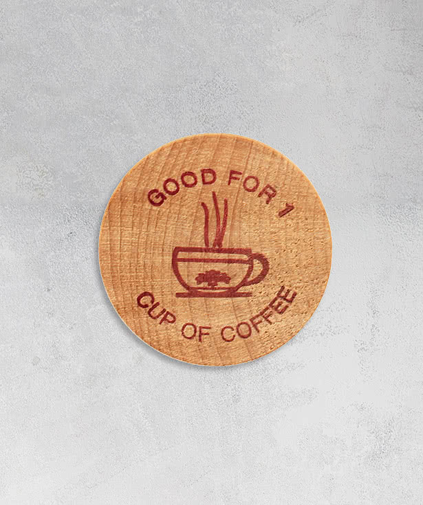 Good for One Cup of Coffee Wooden Nickel
