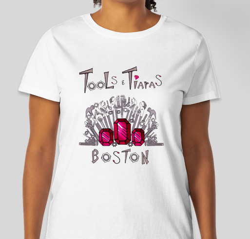 Tools & Tiaras Boston Fundraiser Fundraiser - unisex shirt design - small