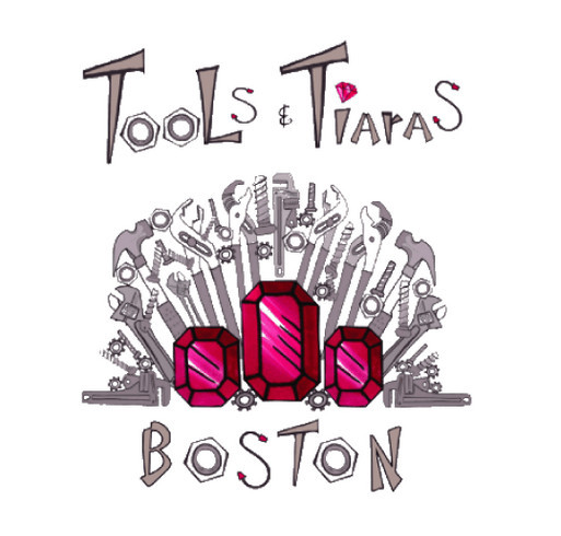 Tools & Tiaras Boston Fundraiser shirt design - zoomed