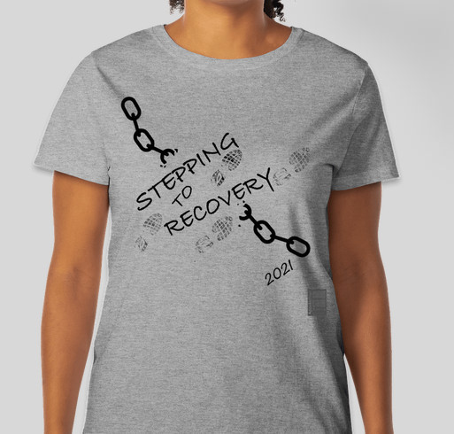 Stepping to Recovery Virtual Fundraiser Walk 2021 Fundraiser - unisex shirt design - front