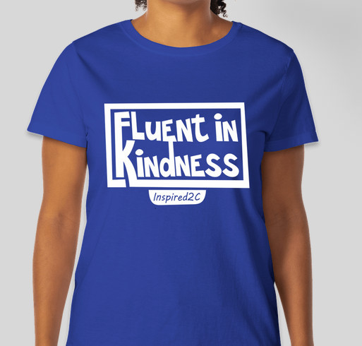 Fluent In Kindness Fundraiser - unisex shirt design - front