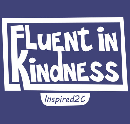 Fluent In Kindness shirt design - zoomed