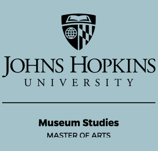 JHU MA Museum Studies Shirts and more for scholarship shirt design - zoomed