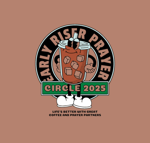 Early Riser - 2025 Coffee and Prayer Gathering shirt design - zoomed