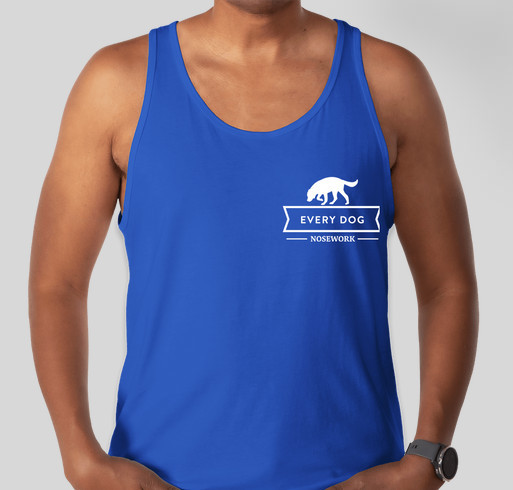 Nosework is for EVERY Dog: Every Dog Nosework's Fundraiser for Trial Trailer Fundraiser - unisex shirt design - front