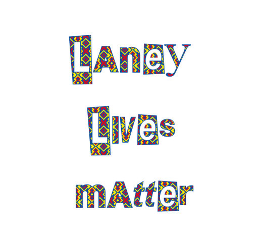 Laney Lives Matter shirt design - zoomed