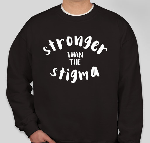 Stronger Than The Stigma Fundraiser - unisex shirt design - front