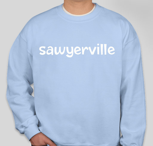Sawyerville Swag: Sweatshirts Fundraiser - unisex shirt design - front