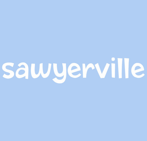 Sawyerville Swag: Sweatshirts shirt design - zoomed