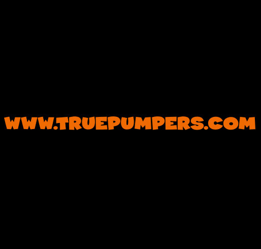 WWW.TRUEPUMPERS.COM shirt design - zoomed