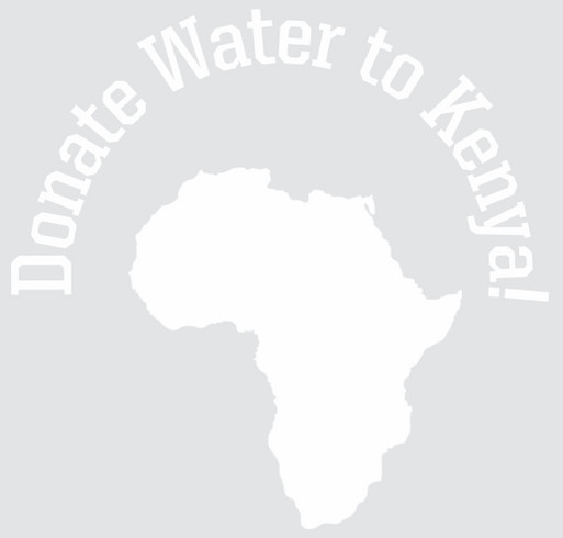 Kenya Water Fundraiser shirt design - zoomed