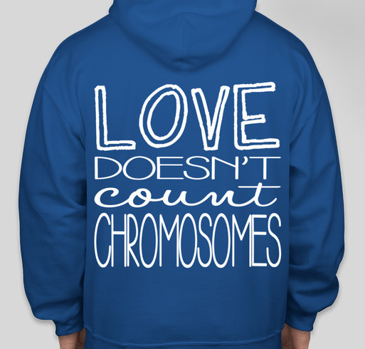 International Down Syndrome Coalition Sweatshirt Fundraiser Fundraiser - unisex shirt design - back