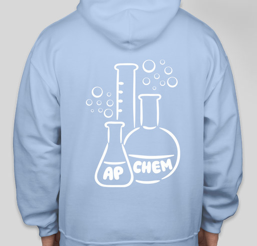 AP Chem Hoodie Fundraiser - unisex shirt design - back