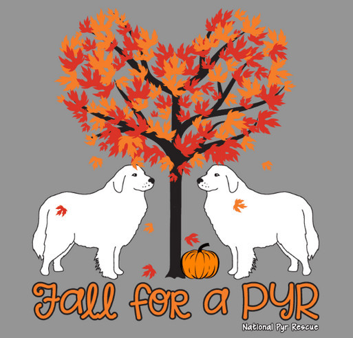 NGPR Fall For A Pyr Fundraiser!! shirt design - zoomed