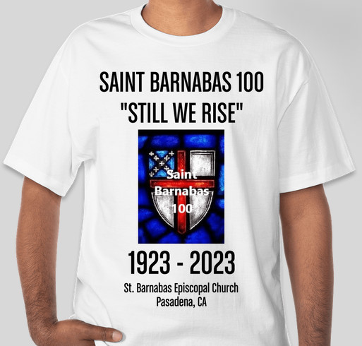 Saint Barnabas 100 - "Still We Rise" Fundraiser - unisex shirt design - front