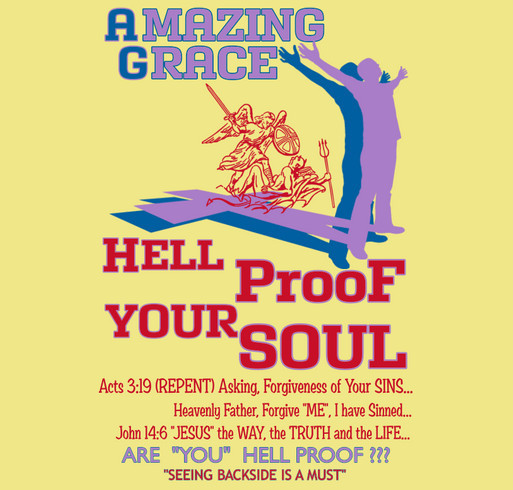 ARE YOU HELL PROOF? HELL PROOF YOUR SOUL TODAY!!! shirt design - zoomed