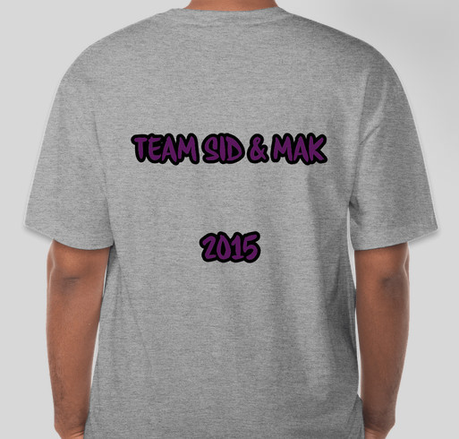 Team Sid & Mak - Helping to make CF stand for CURE FOUND! Fundraiser - unisex shirt design - back