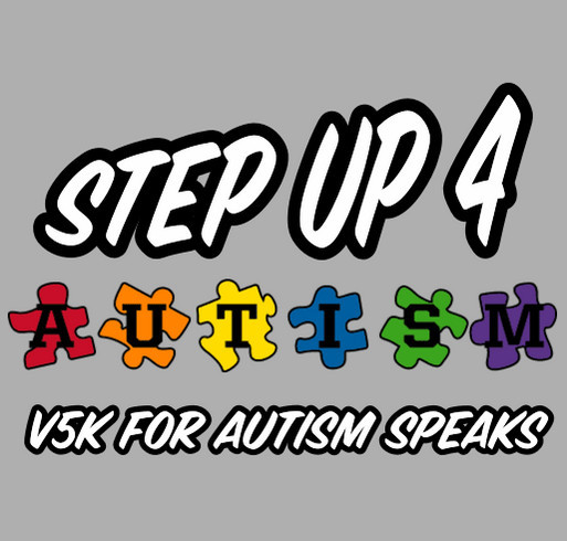 Step Up 4 Autism: V5k for Autism Speaks shirt design - zoomed