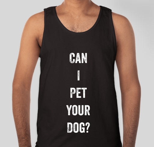Can I Pet Your Dog? Fundraiser - unisex shirt design - front