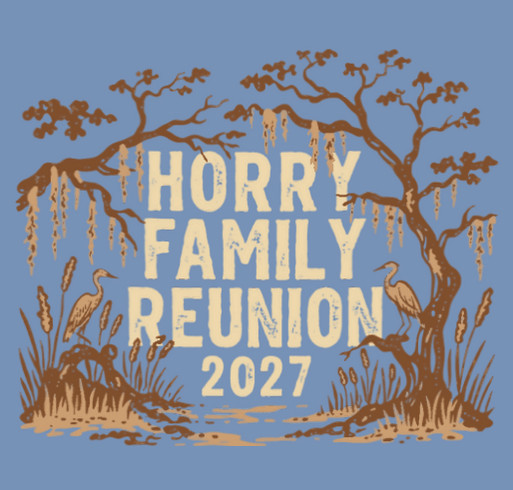 Horry Family Reunion 2027 shirt design - zoomed