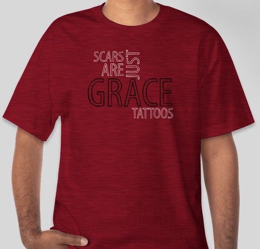 Scars are just GRACE tattoos! Fundraiser - unisex shirt design - front