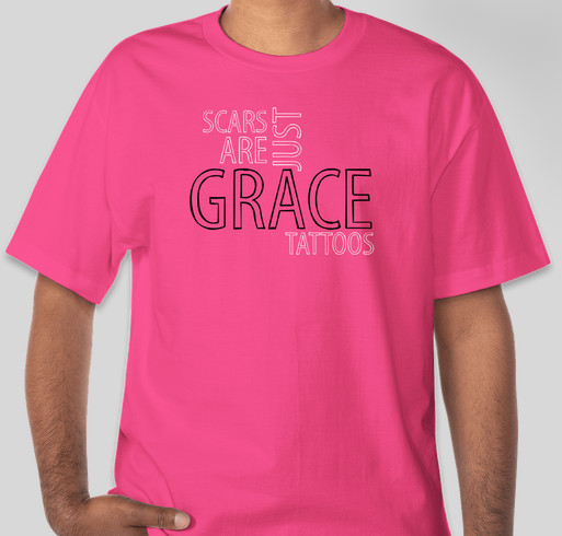 Scars are just GRACE tattoos! Fundraiser - unisex shirt design - front