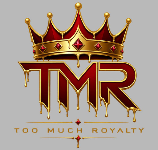 Too Much Royalty Gray Tee shirt design - zoomed