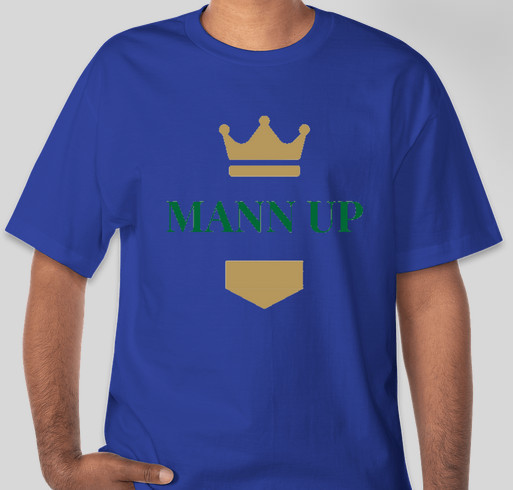 Mann Up is an Empowerment Program through SCI- Phoenix Correction Facility. Fundraiser - unisex shirt design - front