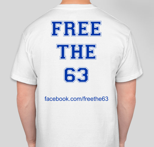 FREE THE 63 Fundraiser - unisex shirt design - back