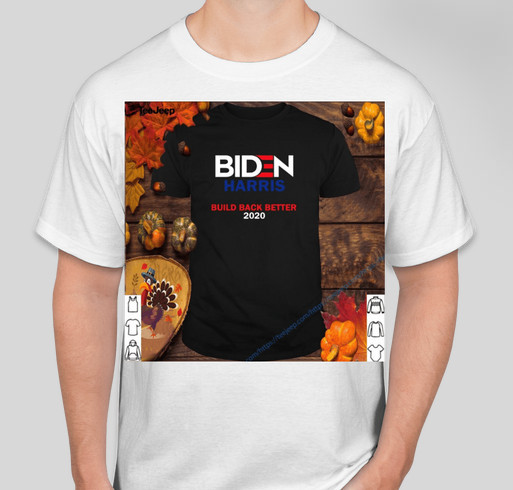 Biden Harris Build Back Better 2020 Shirt Custom Ink Fundraising