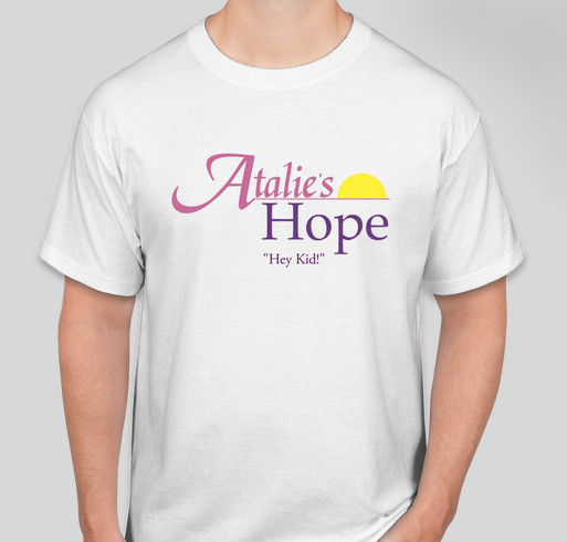 Atalie's Hope Fundraiser - unisex shirt design - front