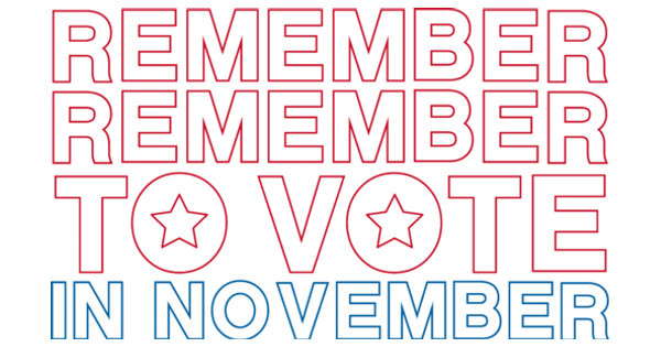 remember to vote in november