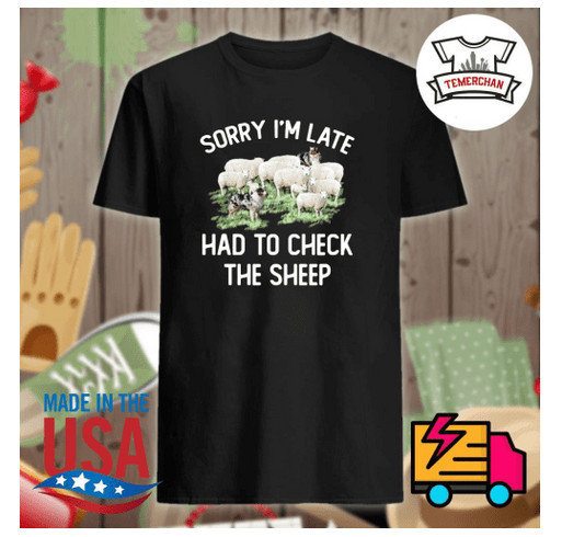 Sorry I’m late had to check the Sheep shirt shirt design - zoomed