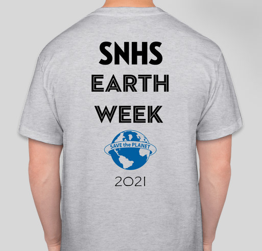 SNHS Earth Week T-Shirts Fundraiser - unisex shirt design - back