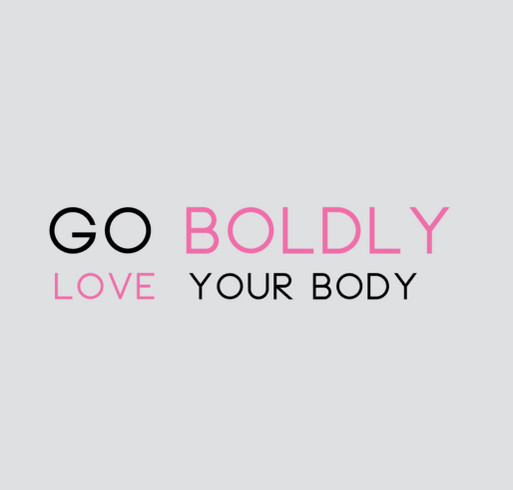 Go Boldly - Love Your Body Men's T-shirts shirt design - zoomed
