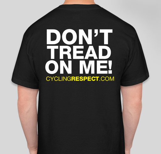 Dont Tread on Me / www.CyclingRespect.com Fundraiser - unisex shirt design - back