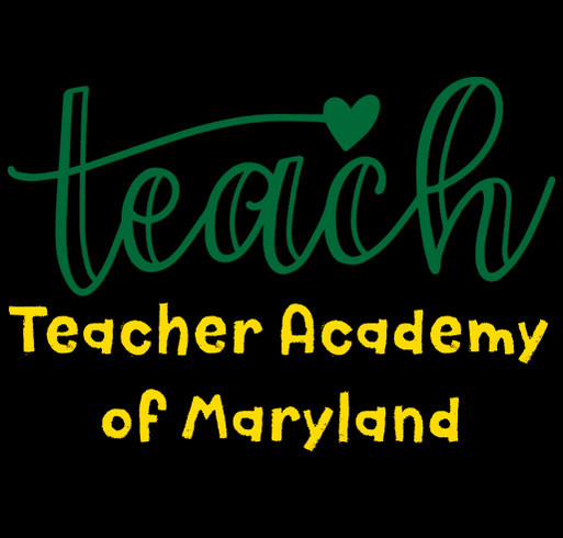 Teacher Academy of Maryland - Kennedy High School shirt design - zoomed