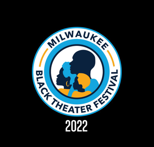 Black Arts MKE Presents Milwaukee Black Theater Festival shirt design - zoomed