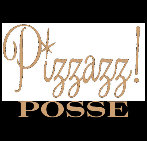 Pizzazz! Posse Gear for Guys shirt design - zoomed