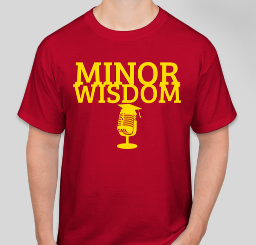 Minor Wisdom Fundraiser - unisex shirt design - front