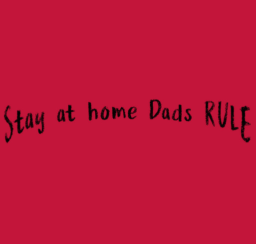 Stay At Home Dad Shirt! shirt design - zoomed