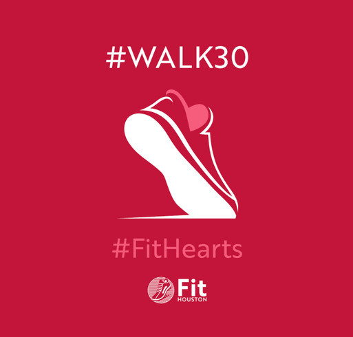 Fit Houston #WALK30 #FitHearts shirt design - zoomed