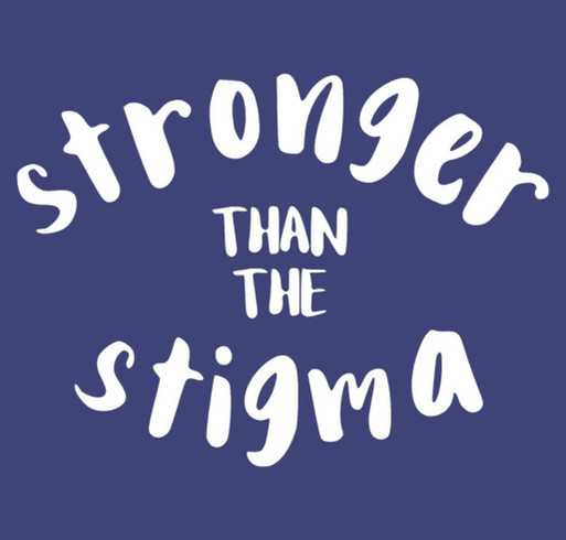 Stronger Than The Stigma shirt design - zoomed