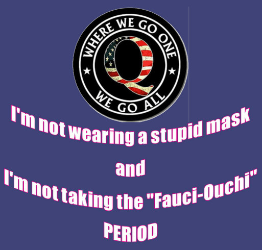 No Masks and No Fauchi-Ouchi T-Shirt shirt design - zoomed