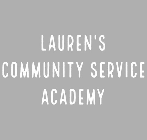 Lady Lauren's Community Service Academy T-Shirt Campaign shirt design - zoomed