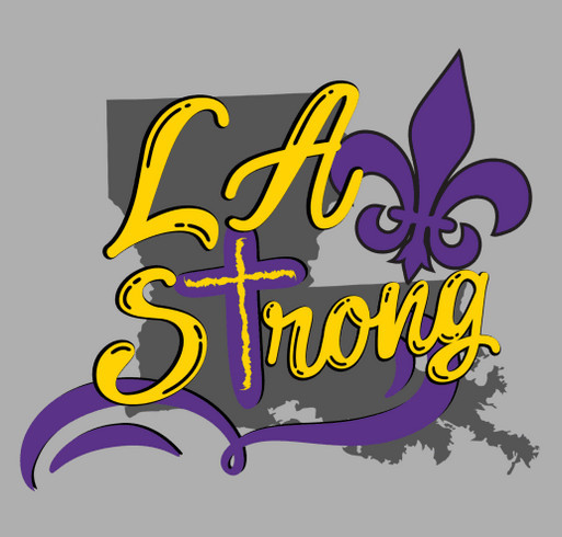 Hurricane Laura Relief- LA Strong shirt design - zoomed