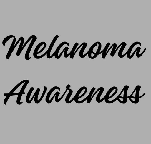 Melanoma Awareness Fundraiser shirt design - zoomed