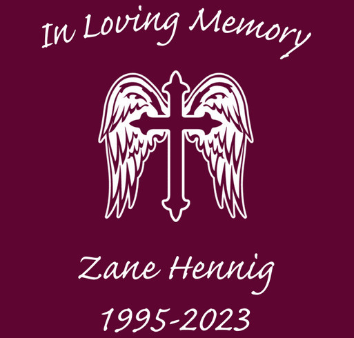 In Memory of Zane Hennig shirt design - zoomed